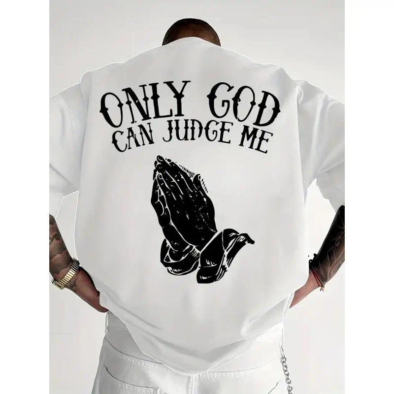Only God Can Judge Me Graphic T-Shirt with Praying Hands Design, Streetwear Faith-Inspired Graphic Unisex Shirt