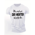 “Alles wird gut. Der Meister ist jetzt da.” German Inspirational Quote T-Shirt, Motivational Unisex Dual-Sided Cotton Tee for Men and Women, Casual Streetwear Style