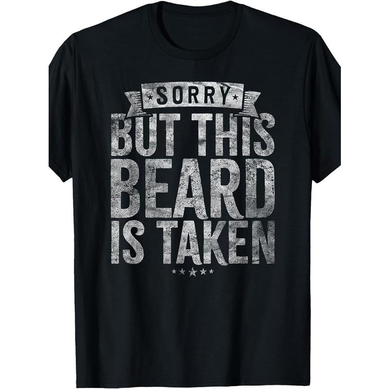 Men's Funny "Sorry, This Beard Has Been Taken" T-Shirt - Oversized Beard Print Gift for Bearded Guys, Loose Fit Plus Size Tee with Humorous Message, Machine Washable Casual Shirt,