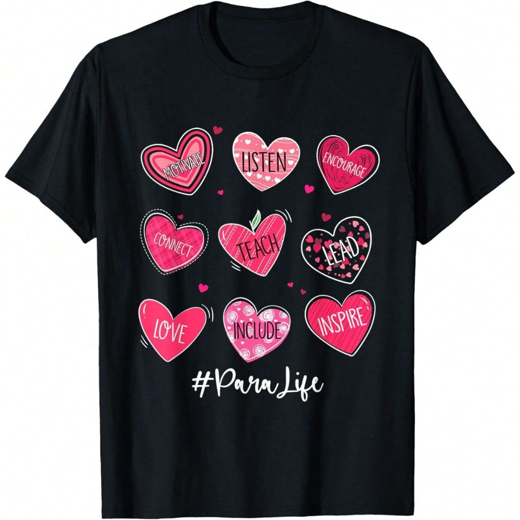 Funny Hearts Teach Love Inspire Para Life Valentines T-Shirt