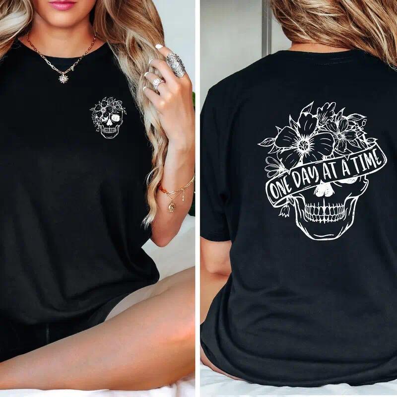 Floral Skull Skull T-Shirt, One Day at a Time T Shirt, Skull Flowers Shirt, Motivational Shirt, Skeleton Shirt, Dead Inside Shirt, Gift for Her