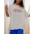 Wife Of The Party Bachelorette Party Tee Bride To Be Gift Casual Cotton T-Shirt for wifey