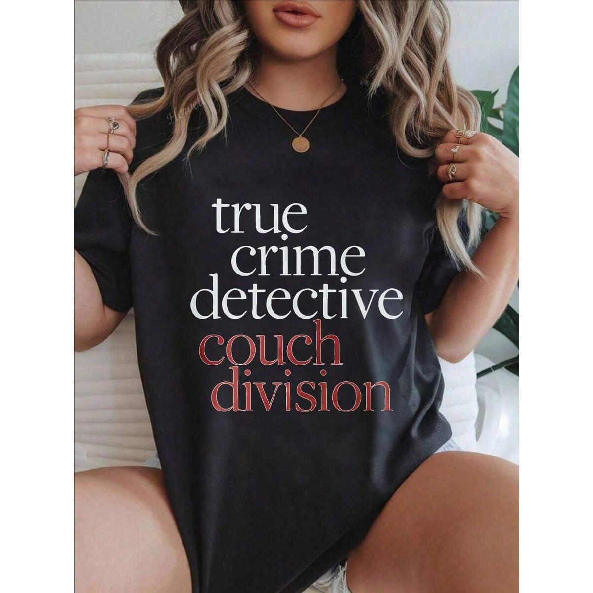 True Crime Detective Couch Division Printed T-Shirt | Women's Casual Black Tee | Short Sleeve for All Seasons