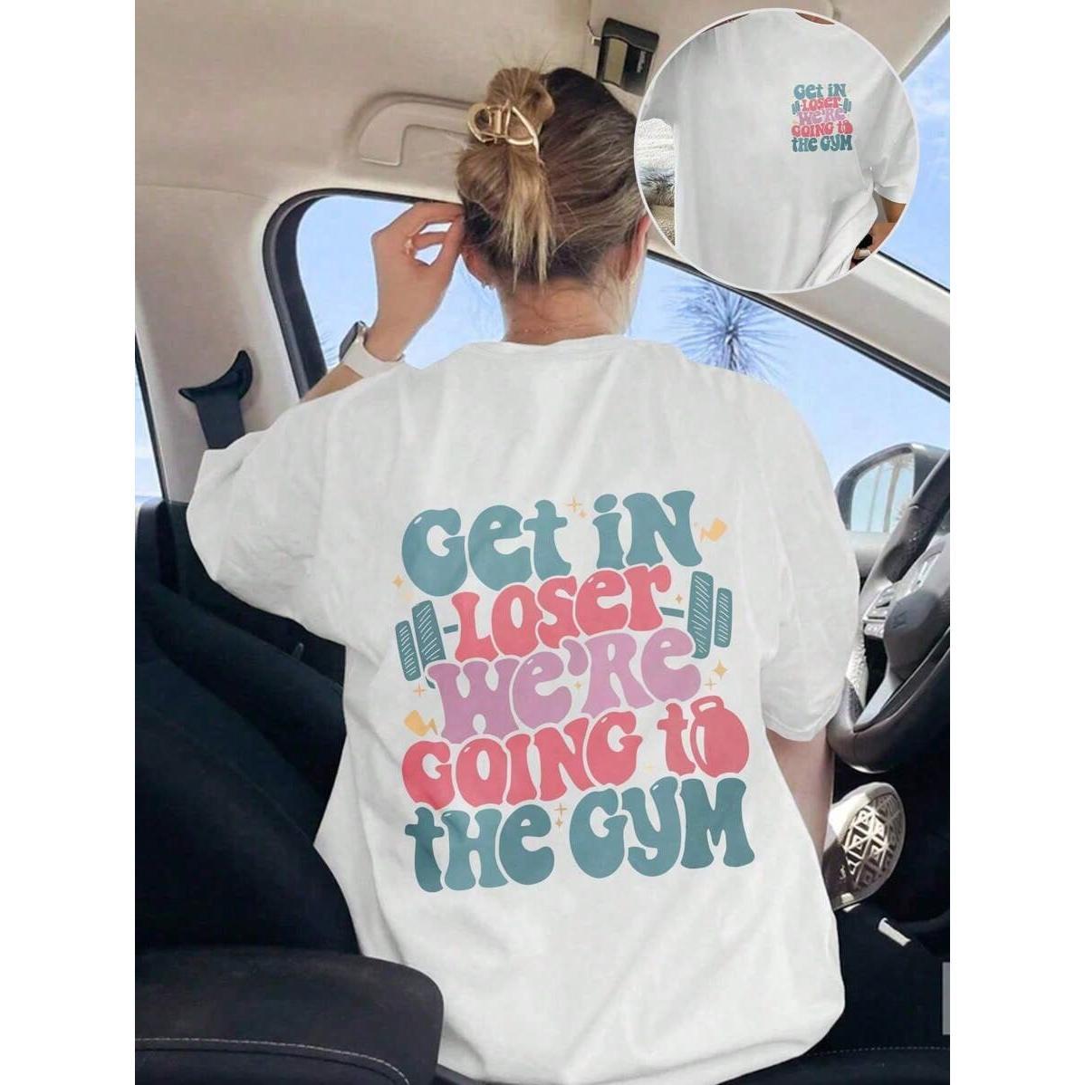 “Loser, We’re Going To The Gym” Slogan T-Shirt | Women‘s Casual White Tee | Soft Fitness Top For Gym Enthusiasts | Comfortable Daily Wear