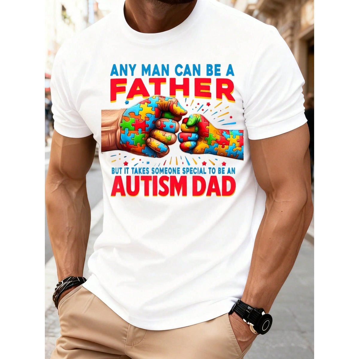 Men Autism Dad T Shirt Any Man Can Be A Father But It Takes Someone Special To Be An Autism Dad Graphic Tee For Autism Awareness And Pride,220g