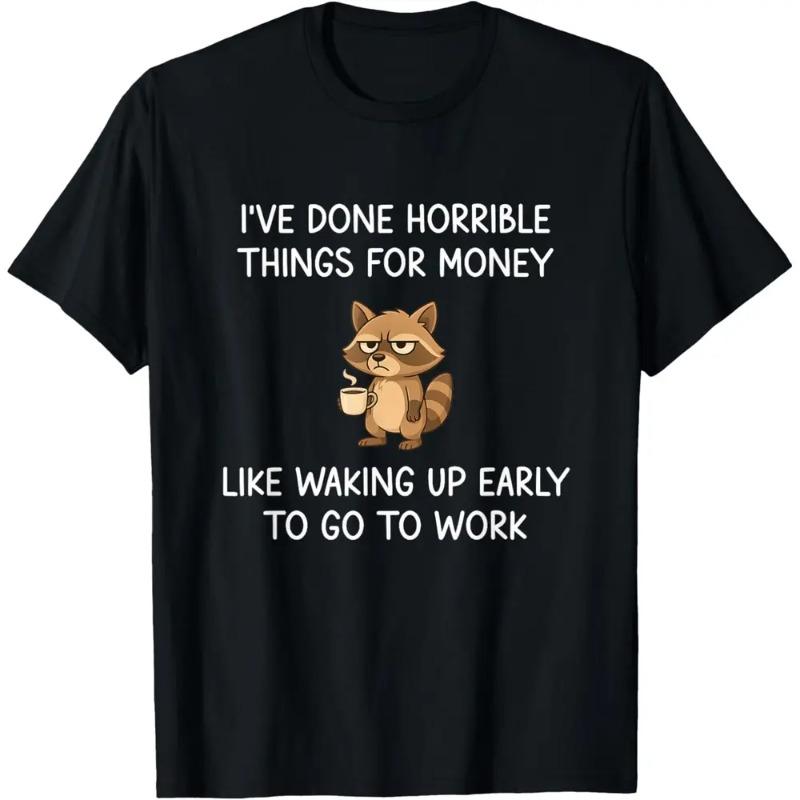 Men's Casual Short-Sleeve Round Neck Streetwear T-Shirt - Raccoon Themed "I've Done Horrible Things for Money" Funny Joke Menswear Top, shortsleeve tshirt