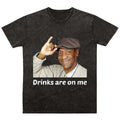 Funny Drinks Are On Me Parody Merch Mineral Wash T Shirt