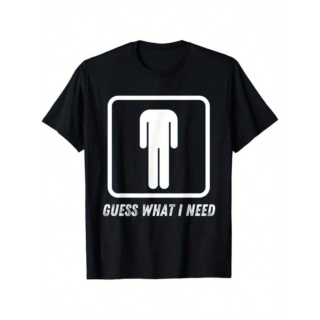 G     U  E  S  S  What I Need Graphic Cotton T-Shirt - Unisex Casual Round Neck Short Sleeve Tee, Soft & Breathable 100% Cotton, Loose Fit, S-XXXL, Black With White Print, Perfect For Casual Attire