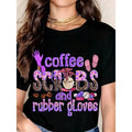 Coffee Scrubs And Rubber Gloves Women's Graphic T-Shirt Funny Medical Nurse Gift Top