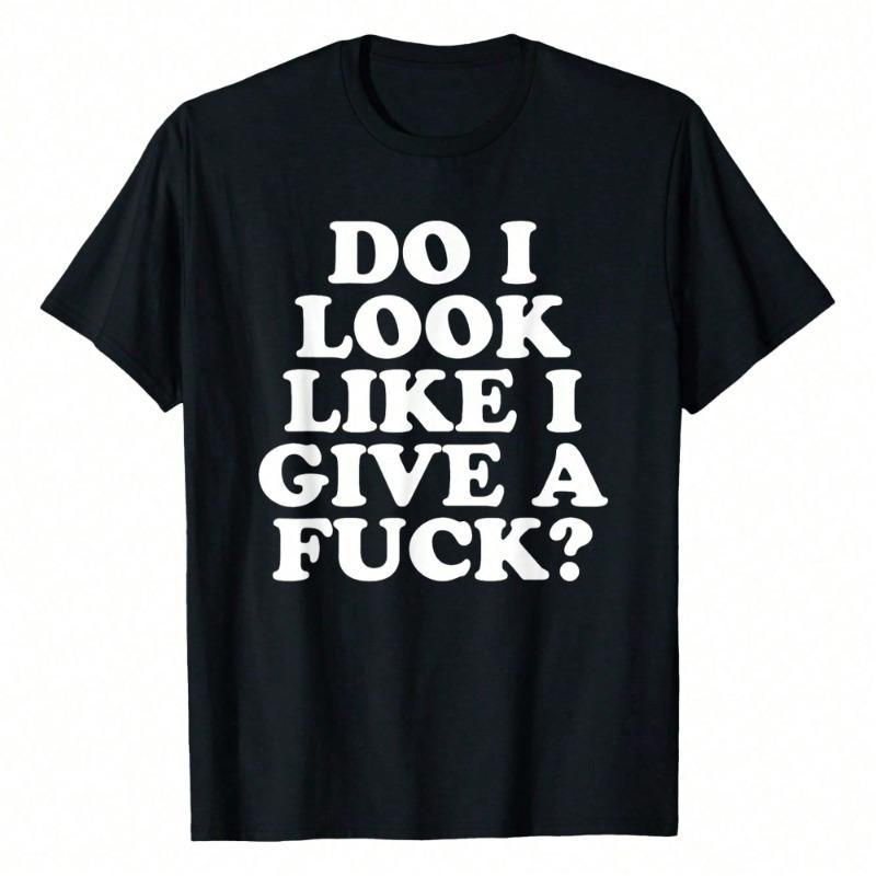 Look Like I Give A Funny Sarcastic Offensive Quote T-Shirt Women's Plus Size Graphic Tee