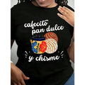 Women'S Mexican Hispanic Pride Cafecito Pan Dulce Y Chisme Graphic T-Shirt Black Short Sleeve Round Neck Casual Top With Vibrant Breakfast Design, Machine Washable, Mexican T Shirt