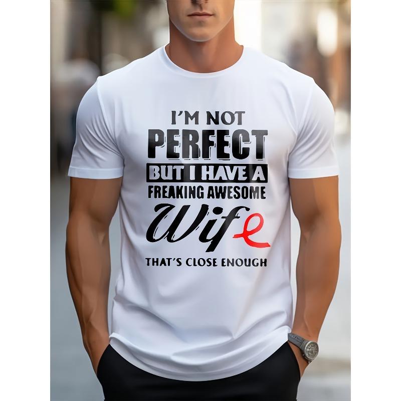 Men'S “I’M NOT PERFECT BUT I HAVE A FREAKING AWESOME Wife THAT’S CLOSE ENOUGH” Sports Top
