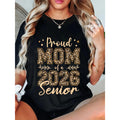 100% Cotton Proud Mom of A Senior 2026 Leopard Back to School Graduation T-Shirt
