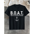 Funny Boating Shirts with Sayings Quote Men Women Boater T-Shirt, Suitable for Mens & Womens Outdoor T-Shirt, 100%cotton, S-5XL