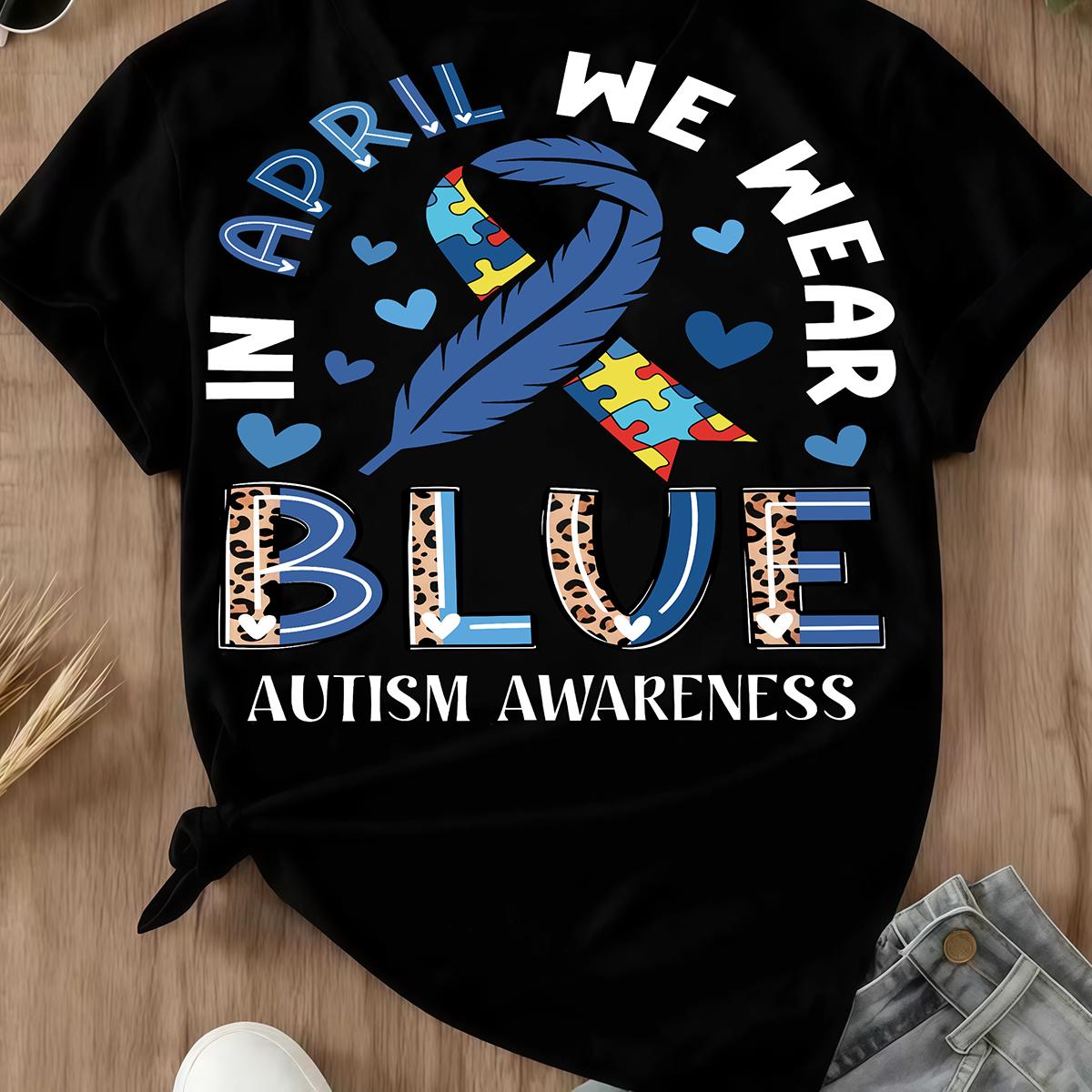 In April We Wear Blue Autism Awareness T-Shirt | Puzzle Piece & Ribbon Print | Women's Casual Tee