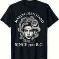 Men's Cotton Wicking Stretch Fabric Short-Sleeve Round Neck Novelty Graphic T-Shirt - "Making Men Hard Since 700 B.C." Funny Casual Streetwear Undershirt