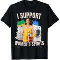 100% CottonI Support Women's Sports Unwearable Aduld Humor Bootleg T-Shirt