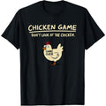 Chicken Game Don't Look At The Chicken Funny Chicken T-Shirt graphic tee